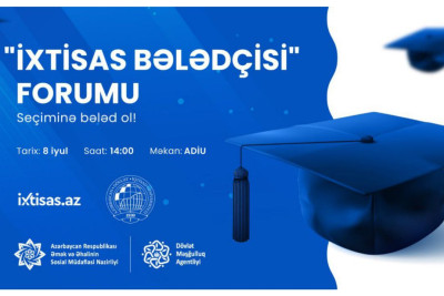 Abituriyentlər üçün “İxtisas bələdçisi” forumu keçiriləcək