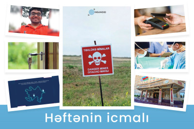 Həftə ərzində nələr baş verib?