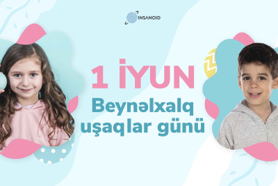Bu gün Uşaqların Beynəlxalq Müdafiəsi Günüdür