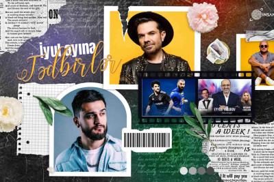 İyul ayı nələrlə yadda qalacaq: keçiriləcək tədbirlər haqda araşdırma