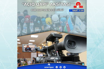 “Azəriqaz” İB vətəndaşların və media nümayəndələrinin suallarını cavablandıracaq