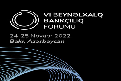 Bakıda VI Beynəlxalq Bankçılıq Forumu keçiriləcək
