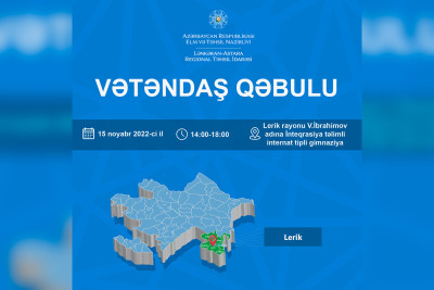 Təhsil İdarəsi Lerikdə vətəndaş qəbulu keçirəcək
