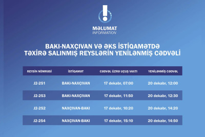 AZAL: Bakı-Naxçıvan marşrutu üzrə təxirə salınmış reyslərin sərnişinləri bu gün yola düşəcəklər