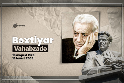Bu gün Xalq şairi Bəxtiyar Vahabzadənin anım günüdür