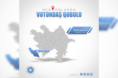 Energetika naziri Naxçıvanda vətəndaşları qəbul edəcək
