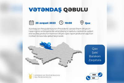 Baş prokuror Qaxda vətəndaş qəbulu keçirəcək