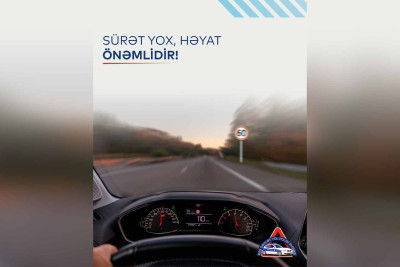 DYP sürücülərə müraciət edib: Sürəti yox, həyatı seç!