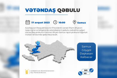 Baş prokuror Samuxda vətəndaşları qəbul edəcək