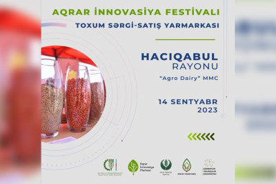 Hacıqabulda növbəti Aqrar İnnovasiya Festivalı keçiriləcək