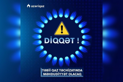 Sabahdan bəzi rayonlarda iki gün qaz olmayacaq