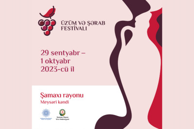 Şamaxıda Üzüm və Şərab Festivalı keçiriləcək