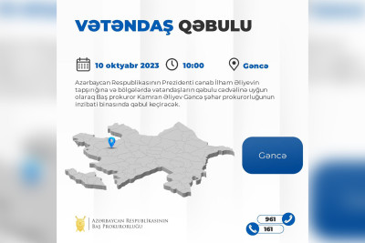 Baş prokuror Gəncədə vətəndaşları qəbul edəcək