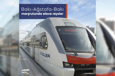 Bakı-Ağstafa-Bakı marşrutu üzrə əlavə qatar reysləri təyin edilib