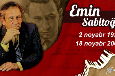 Bu gün bəstəkar Emin Sabitoğlunun doğum günüdür
