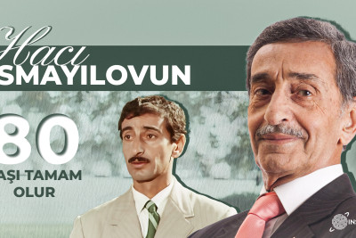 Bu gün kino və teatr aktyoru Hacı İsmayılovun 80 yaşı tamam olur