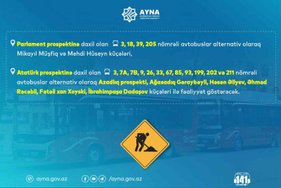 Bu gündən Parlament və Atatürk prospektlərində avtobusların hərəkəti məhdudlaşdırılır