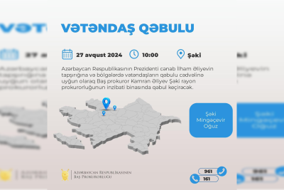 Baş prokuror Şəkidə vətəndaşları qəbul edəcək