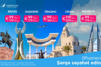 AZAL-dan Mərkəzi Asiya və Yaxın Şərqə biletlərə ENDİRİM KAMPANİYASI
