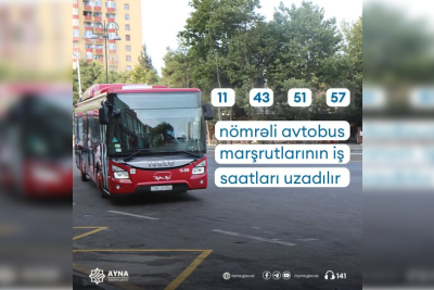 Bir sıra avtobus marşrutlarının iş saatı uzadılacaq