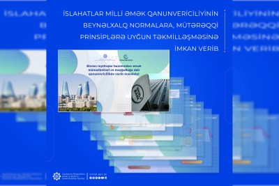 Azərbaycanın Əmək Qanunvericiliyi beynəlxalq normalara uyğun təkmilləşdirilib