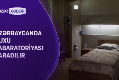 Azərbaycanda yuxu labaratoriyası yaradılır - VİDEO