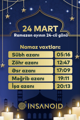 Sabah Ramazan ayının iyirmi dördüncü günüdür - NAMAZ VAXTLARI/FOTO