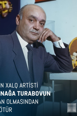 Bu gün “Gəray bəy” obrazı ilə yaddaşlara həkk olan Həsənağa Turabovun doğum günüdür