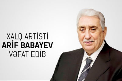 Xalq artisti Arif Babayev vəfat edib