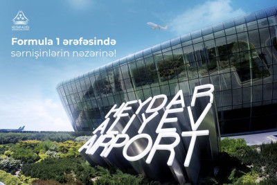 Bakı aeroportu "Formula 1" ilə əlaqədar sərnişinlərə müraciət edib