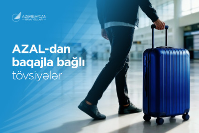 AZAL komfortlu səyahət üçün baqajla bağlı məsləhətlər verib