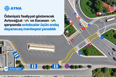 "Avtovağzal" və "Xocəsən" metrostansiyalarının qarşısında avtobuslar üçün aralıq dayanacaq yaradılıb